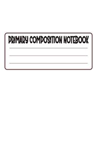 Primary Composition Notebook