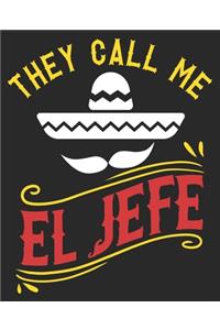 They Call Me El Jefe