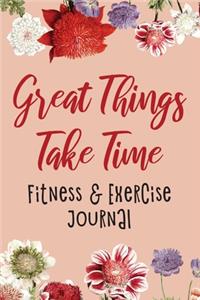 Great Things Take Time
