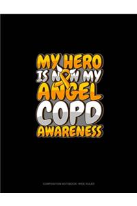 My Hero Is Now My Angel COPD Awareness