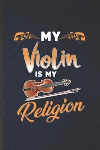 My Violin Is My Religion