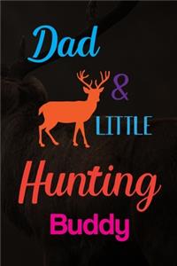 Dad & Little Hunting Buddy