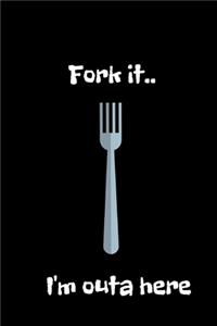 Fork it..I'm outa here
