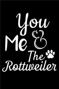You Me And The Rottweiler