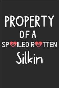 Property Of A Spoiled Rotten Silkin