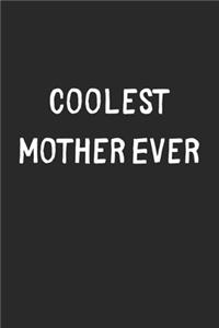 Coolest Mother Ever