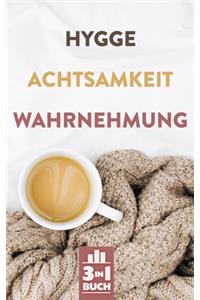 Hygge - Achtsamkeit - Wahrnehmung