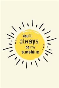 You'll always be my sunshine - A Grief Journal