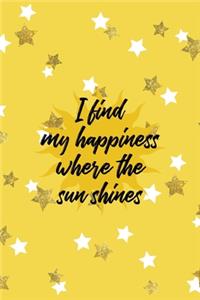 I Find My Happiness Where The Sun Shines
