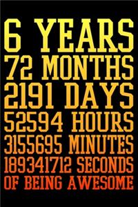 6 Years Of Being Awesome