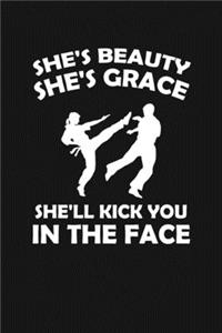 She's Beauty She's Grace She'll Kick You In The Face