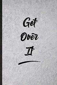 Get Over It