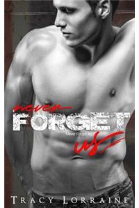 Never Forget Us: A Military Romance