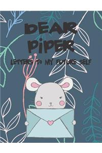 Dear Piper, Letters to My Future Self