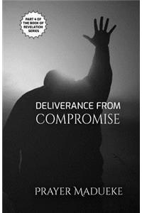 Deliverance From Compromise