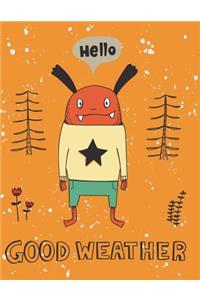 Hello good weather