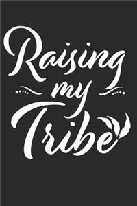 Raising My Tribe