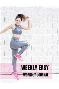 Weekly Easy Workout Journal: Workout Logbook Journal for women With Calendar 2018-2019 Weekly Workout Planner, Workout Goal, Workout Journal Notebook Workbook size 8.5x11 Inches