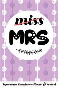 Miss Mrs Super-Simple Bachelorette Planner & Journal