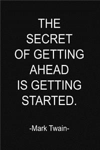 The Secret of Getting Ahead Is Getting Started