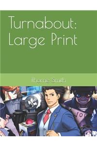 Turnabout: Large Print