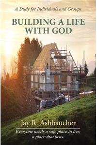 Building a Life with God