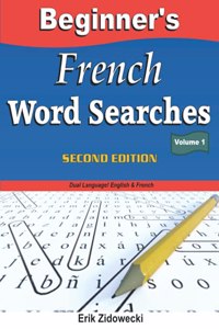 Beginner's French Word Searches, Second Edition - Volume 1