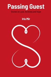 Passing Guest. Stories on Love, Kindness and Hope