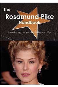 The Rosamund Pike Handbook - Everything You Need to Know about Rosamund Pike