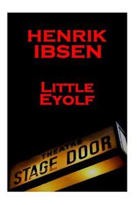 Henrik Ibsen - Little Eyolf