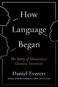 How Language Began