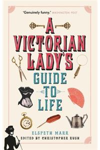 Victorian Lady's Guide to Life