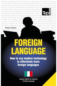 Foreign language - How to use modern technology to effectively learn foreign languages