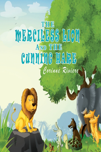 Merciless Lion And The Cunning Hare