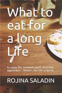 What to Eat for a Long Life