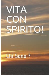 Vita Con Spirito!