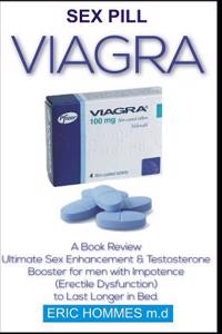 Sex Pill: Sex Enhancement and Testosterone Booster for Men with Impotence to Last Longer and Active in Bed.