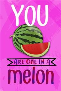 You Are One in a Melon