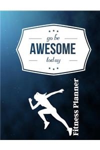 Go Be Awesome Today Fitness Planner