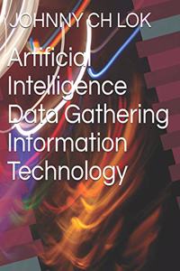 Artificial Intelligence Data Gathering Information Technology