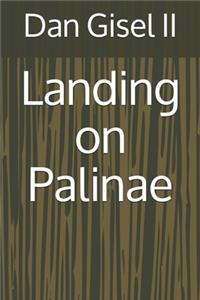 Landing on Palinae