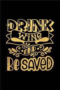 Drink Wine and Be Saved