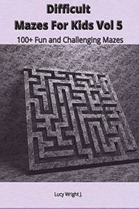 Difficult Mazes For Kids Vol 5
