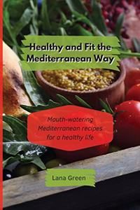Healthy and Fit the Mediterranean Way
