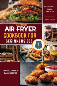 Air Fryer Cookbook for Beginners 2021