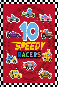 10 Speedy Racers