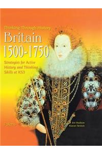 Thinking Through History: Britain 1500-1750 (11-14)