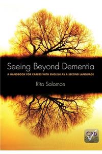 Seeing Beyond Dementia
