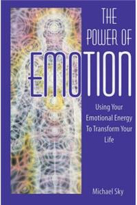 The Power of Emotion