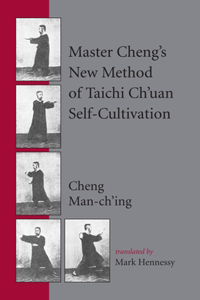 Master Cheng's New Method of Taichi Ch'uan Self-Cultivation